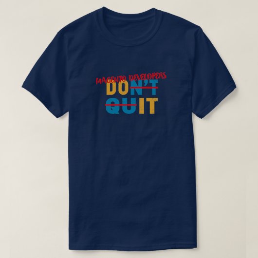 Magento Developers houden nooit op T-shirt (Design voorkant)