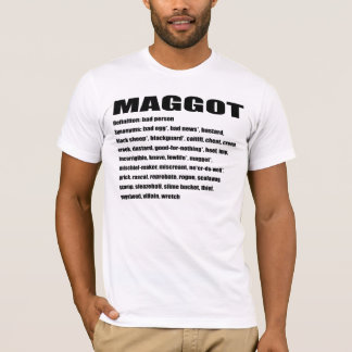 Maggot (woorden overgenomen van Dictionary.com) T-shirt
