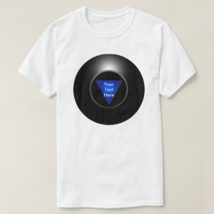 Magic 8 Ball - Jouw tekst T-shirt