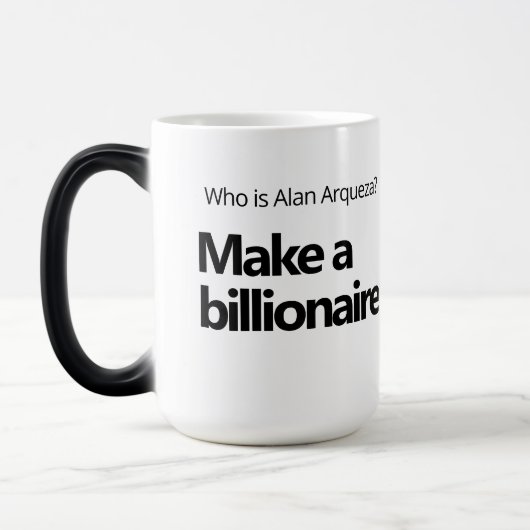 Magique Alan Arqueza Faites un milliardaire. Morpher Mug (Gauche)