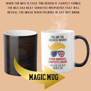 Magique Amusant Trump Meilleur Dentist Magic Mug