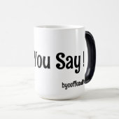 Magique Ce Que Tu Dis ! Café Mug (Devant droit)