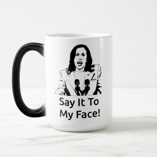 Magique "Dis-Le À Mon Visage !" Kamala Harris Mug - Blanc