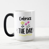 Magique Embrace the Day Inspirational Quote Mug (Gauche)