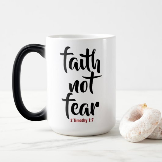 Magique Faith NOT Fear - Morpher Mug (Avec donut)