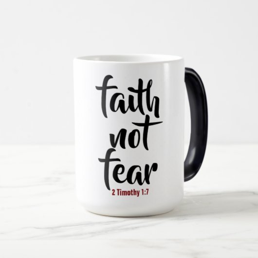 Magique Faith NOT Fear - Morpher Mug (Devant droit)