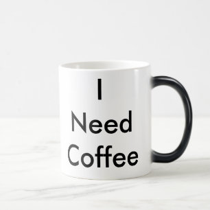Magique "J'ai besoin de café" Café Mug