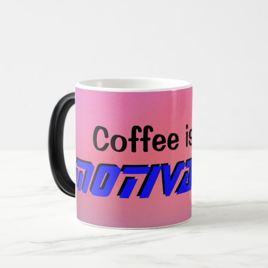 Magique "Le café est ma MOTIVATION" Mug (Devant gauche)