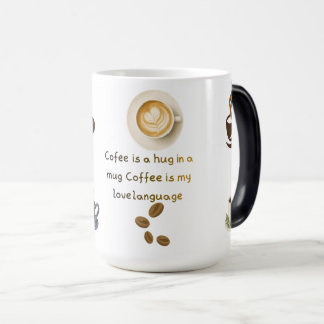 Magique Mug de café mignon, le café est un câlin dans un m