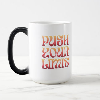Magique Push Your Limit – Motivational Groovy Coffee Mug