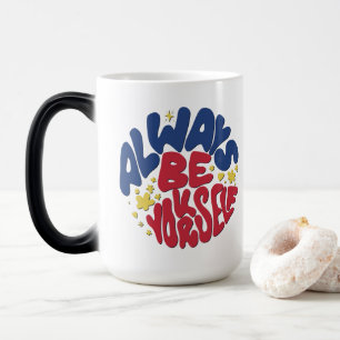 Magique Soyez toujours vous-même - Uplifant Slogan Mug