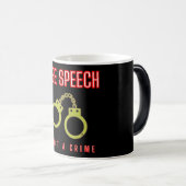 Magique transformer la mug "LA LIBERTÉ D'EXPRESSION N'EST (Devant droit)