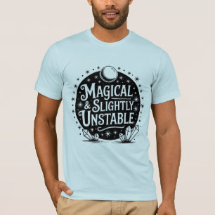 Magisch & licht instabiel ✨ T-shirt