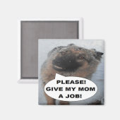 Magneet Duitse herder Geef mijn moeder een baan (Voorkant / Achterkant)