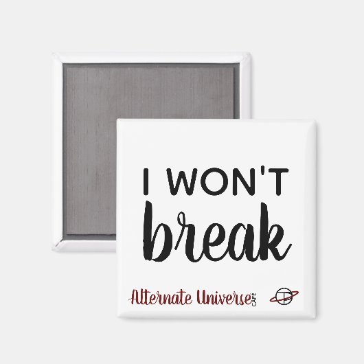 Magneet "I Won't Break" (Voorkant / Achterkant)