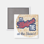 Magnet Carré de Pessah "C'est l'heure du MATZAH" (Recto/Verso)