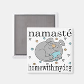 Magnet Carré Namaste Home avec mon chien (Recto/Verso)