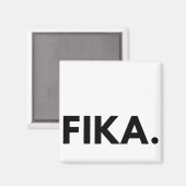 Magnet en gras FIKA (Recto/Verso)