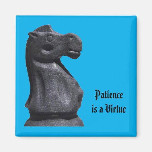 Magnet Expression "Patience is a Virtue". Magneet (Voorkant)