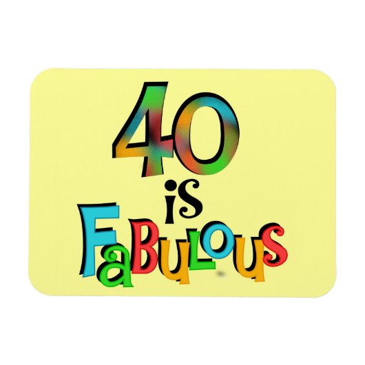 Magnet Flexible 40 est Fabuleux T-shirts et cadeaux d'anniversaire (Horizontal)