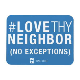 Magnet Flexible Aimant de #LoveThyNeighbor