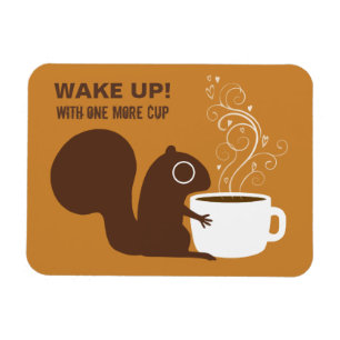 Magnet Flexible Amateur De Café Écureuil Réveillez-Vous   Texte pe