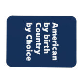 Magnet Flexible Américain par naissance, pays par choix (Horizontal)