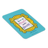 Magnet Flexible AMIS™ Peephole| Tu es la Monica à ma Rachel (Côté Droit)