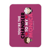 Magnet Flexible AMIS™ | Vous êtes le Chandler de ma Monica (Vertical)