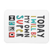 Magnet Flexible Aujourd'hui, je serai mon propre super héros (Horizontal)