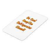Magnet Flexible Be Cool Keep The Refrigerator Closed! (Côté Gauche)