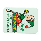 Magnet Flexible Be Good Says Christmas Elfe (Horizontal)