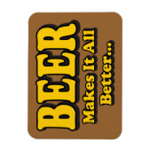 Magnet Flexible Bière Rend Ça Mieux - Drôle Amateurs de bière Slog (Vertical)