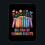 Magnet Flexible Big Fan Of Human Rights<br><div class="desc">Big Fan Of Human Rights</div>