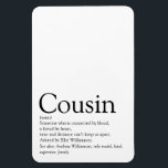 Magnet Flexible Black and White Cool Modern Cousin Définition<br><div class="desc">Personnalisez votre cousin spécial pour créer un cadeau unique. Une façon parfaite de leur montrer à quel point ils sont extraordinaires chaque jour. Conçu par Thisisnotme©</div>