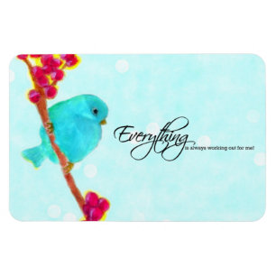 Magnet Flexible Bluebird - Tout va toujours bien pour moi