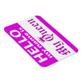 Magnet Flexible Bonjour Mon nom est Ma Reine (Côté Droit)