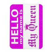 Magnet Flexible Bonjour Mon nom est Ma Reine (Vertical)