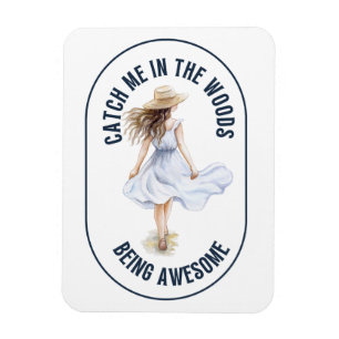 Magnet Flexible Catch Me in the Woods Being Awesome - Camping