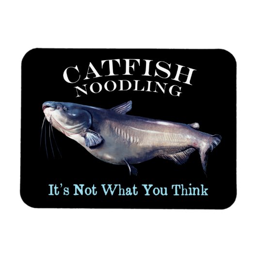 Magnet Flexible Catfish Noodling Ce n'est pas ce que vous pensez (Horizontal)