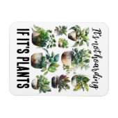 Magnet Flexible Ce n'est pas un thésaurisant si c'est plante (Horizontal)