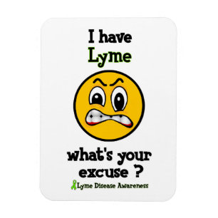 Magnet Flexible Ce qui est votre excuse… Lyme