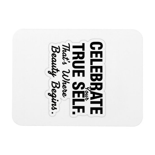 Magnet Flexible Celebrate True Self Sticker (Horizontal)