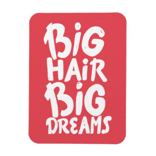 Magnet Flexible C'est de grands rêves de grands cheveux