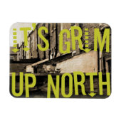 Magnet Flexible C'est Grim Up North (Horizontal)