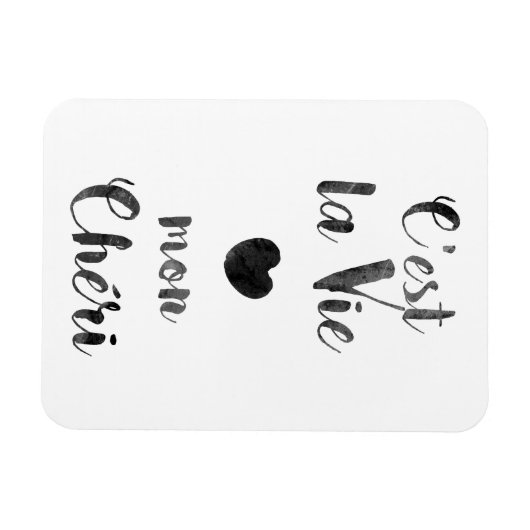Magnet Flexible C'est la Vie mon Chéri (Horizontal)