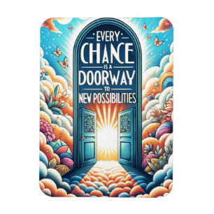 Magnet Flexible Chaque chance est une porte