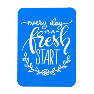 Magnet Flexible Chaque Jour Est Un Nouveau Départ