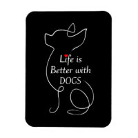 Chihuahua Life is Better With Dogs Amoureux des ch