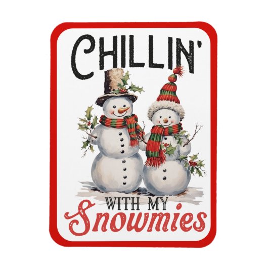 Magnet Flexible Chillin Avec Mes Neiges Mignonne Snowman D'Hiver (Vertical)